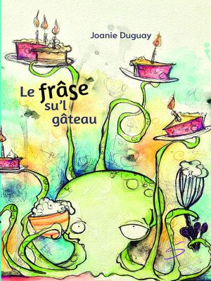 cover image of Le frâse su'l gâteau